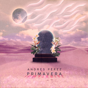 收听Andres Perez的Primavera歌词歌曲