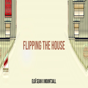 Flipping the House