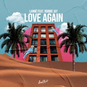 ดาวน์โหลดและฟังเพลง Love Again พร้อมเนื้อเพลงจาก Robbie Jay