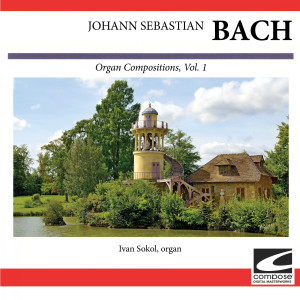 Album J. S. Bach, Organ Compositions, Vol. 1 from Ivan Sokol