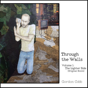 อัลบัม Through the Walls, Vol. 1: The Lighter Side (Original Score) ศิลปิน Gordon Cobb