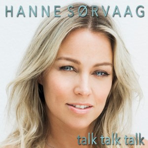 收聽Hanne Sørvaag的Talk, Talk, Talk歌詞歌曲