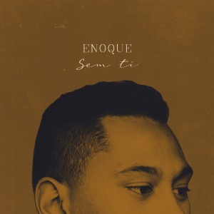 Enoque的專輯Sem Ti