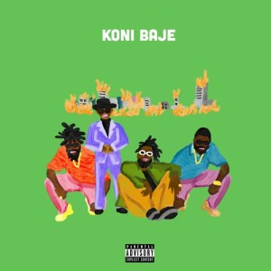 ดาวน์โหลดและฟังเพลง Koni Baje (Explicit) พร้อมเนื้อเพลงจาก Burna Boy