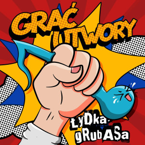 Listen to Grać Utwory song with lyrics from Łydka Grubasa