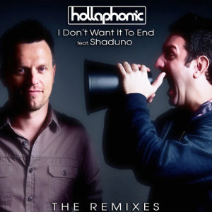 收聽Hollaphonic的I Don't Want It To End (HausJacker Remix)歌詞歌曲