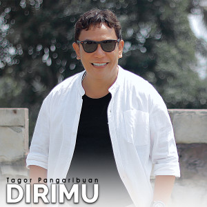 Listen to Dirimu song with lyrics from Tagor Pangaribuan