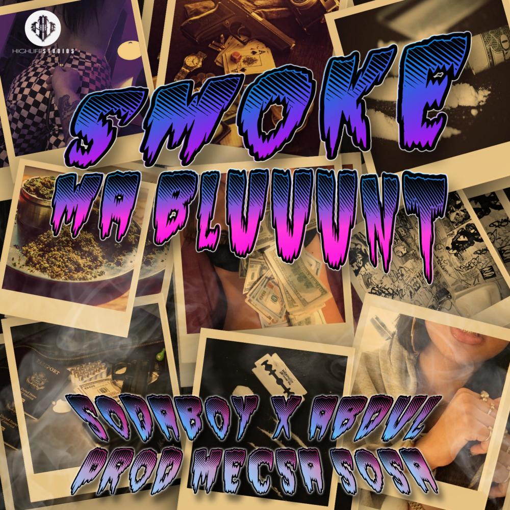 Smoke Ma Blunt (feat. Abdul Famoso) (Explicit)