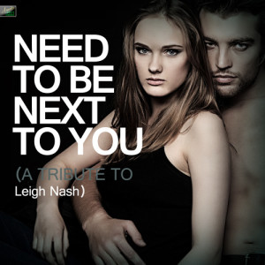 ดาวน์โหลดและฟังเพลง Need to Be Next to You (A Tribute to Leigh Nash) พร้อมเนื้อเพลงจาก Ameritz Tribute Standards