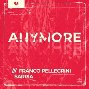 ดาวน์โหลดและฟังเพลง Anymore (Extended) พร้อมเนื้อเพลงจาก Franco Pellegrini