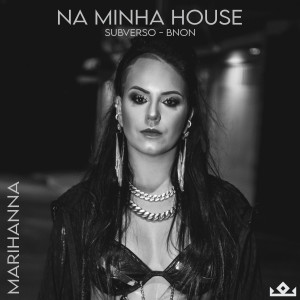 收聽Marihanna的Na Minha House歌詞歌曲