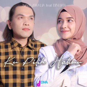 Dengarkan Ku Pilih Hatimu lagu dari Nafa Awalia dengan lirik