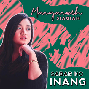 Sabar Ho Inang dari Margareth Siagian