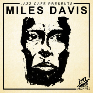 Miles Davis的專輯Jazz Café Presents: Miles Davis