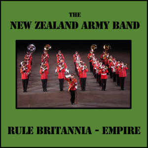 New Zealand Army Band的專輯Rule Britannia - Empire