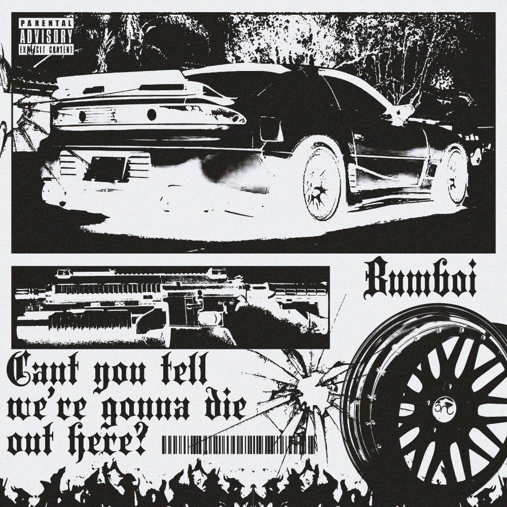 We're gonna die out here (Explicit)