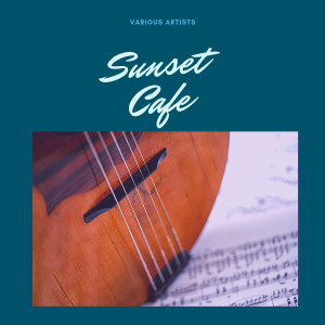 Various Artists的專輯Sunset Cafe