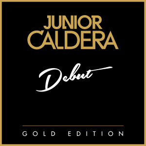 Album Debut (Gold Edition) from Junior Caldera