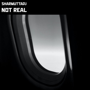 Album Not Real oleh Sharmuttadj