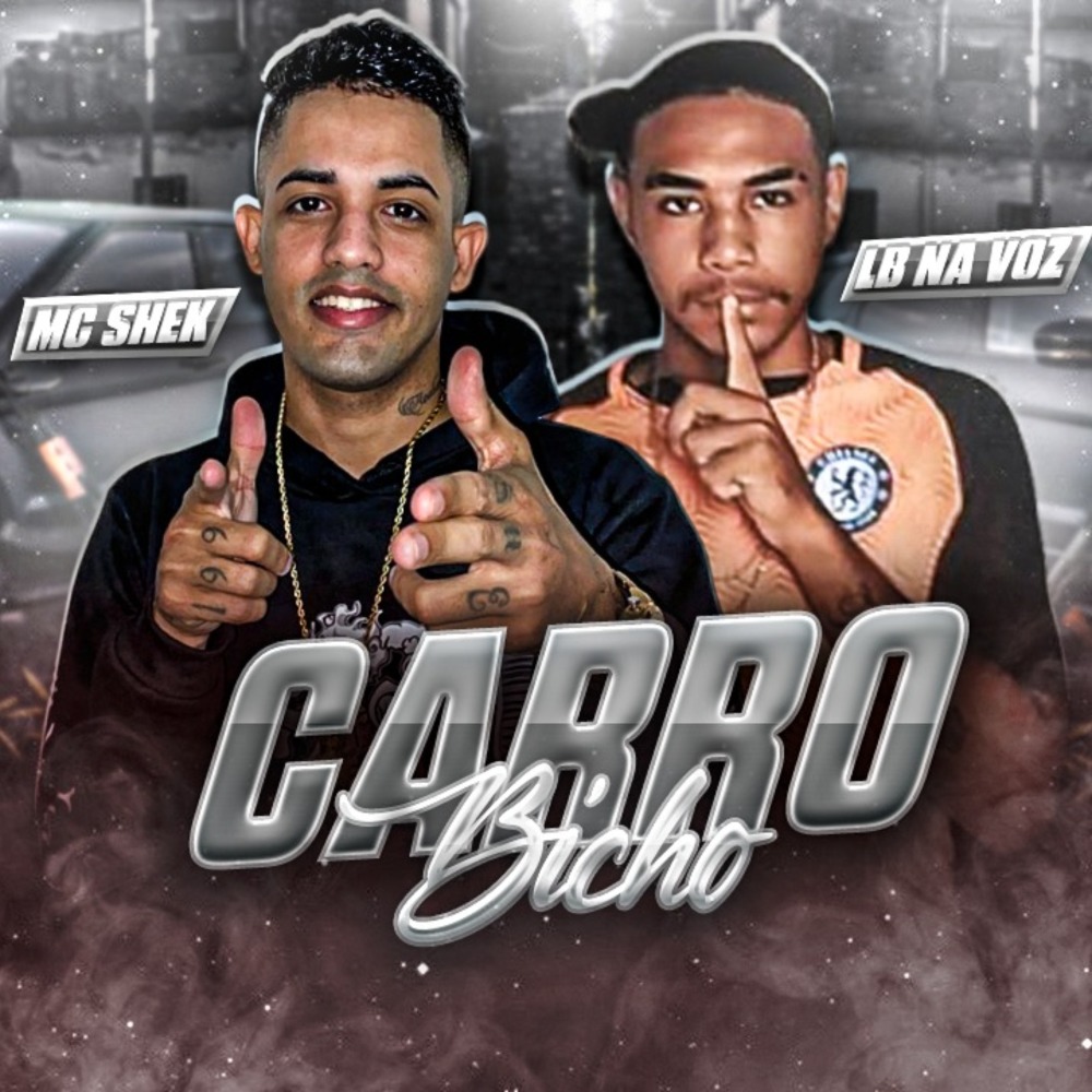 Carro Bicho (Brega Funk|Explicit)