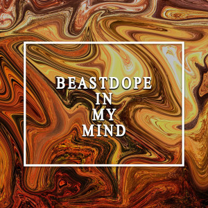 收听beastdope的In My Mind歌词歌曲