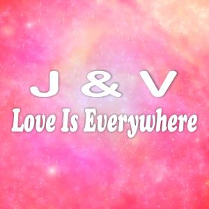 Album Love Is Everywhere from J & V