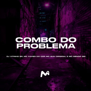 Album COMBO DO PROBLEMA (Explicit) from DJ Vitinho BR
