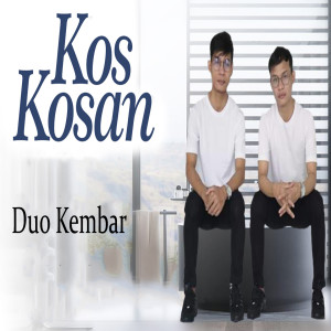 收聽Duo Kembar的Kos Kosan歌詞歌曲
