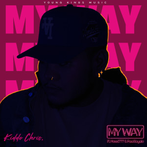 Listen to My Way song with lyrics from Kiddo Chris