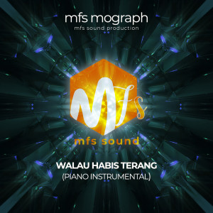 Dengarkan Walau Habis Terang (Piano Instrumental) lagu dari mfs mograph dengan lirik