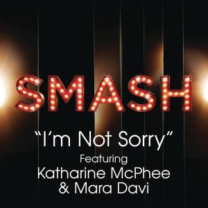 อัลบัม I'm Not Sorry (SMASH Cast Version) ศิลปิน SMASH Cast