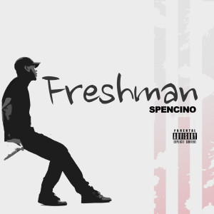 Album Freshman (Explicit) from Spencino