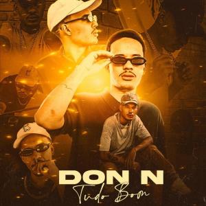 Listen to Tudo Bom song with lyrics from Don N