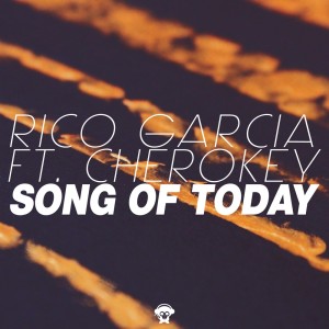 ดาวน์โหลดและฟังเพลง Song of Today พร้อมเนื้อเพลงจาก Rico Garcia