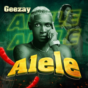 收听Geezay的Alele歌词歌曲