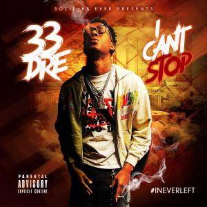 33DRE的專輯I CANT STOP (Explicit)