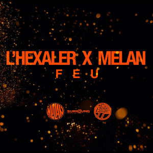 收听L'Hexaler的Feu (Explicit)歌词歌曲