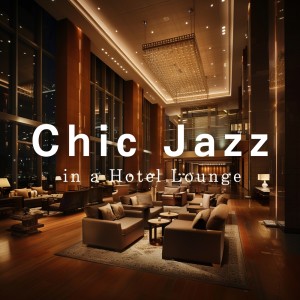 Chic Jazz in a Hotel Lounge