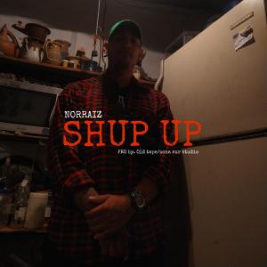 ดาวน์โหลดและฟังเพลง SHUT UP (feat. Old tape) (Explicit) พร้อมเนื้อเพลงจาก Norraiz