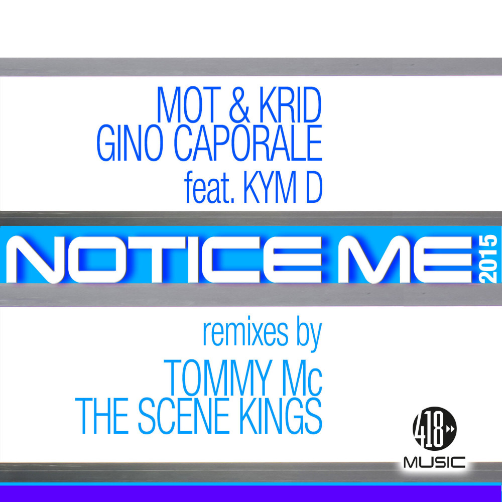 Notice Me (The Scene Kings Remix)