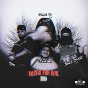 收聽Joseph Blindé的Negro For Rial (feat. Manuel Fg, KGM Officiel & CHEWBAKA) (Explicit)歌詞歌曲