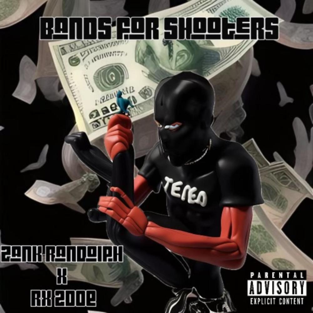 Bands for shooters (feat. RX 2doe) (Explicit)
