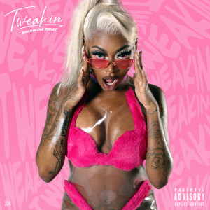ดาวน์โหลดและฟังเพลง Tweakin (Explicit) พร้อมเนื้อเพลงจาก Asian Doll