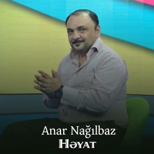 Anar Nağılbaz的專輯Həyat