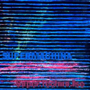收聽Supermachina的Forbidden Techno歌詞歌曲
