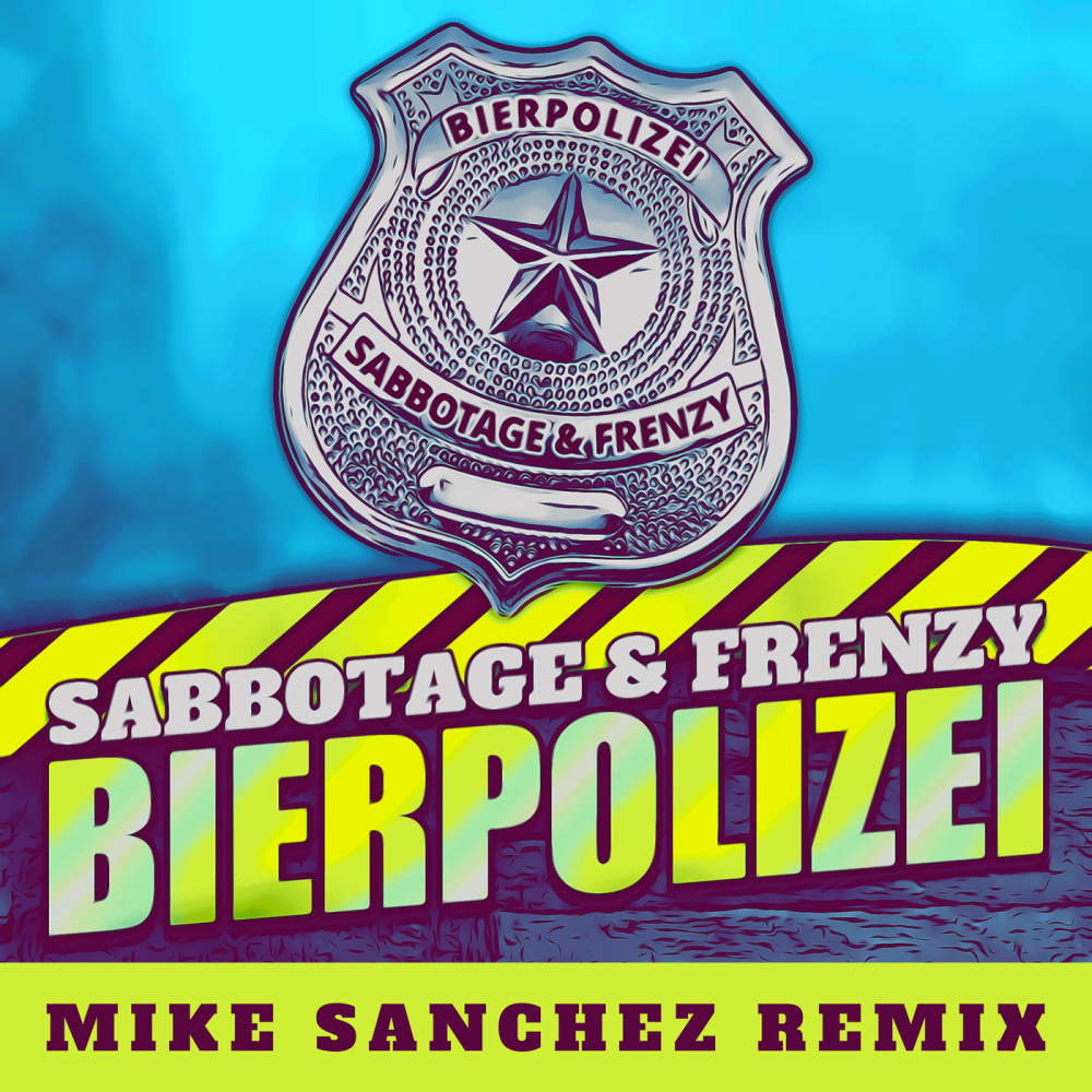 Bierpolizei (Mike Sanchez Remix)