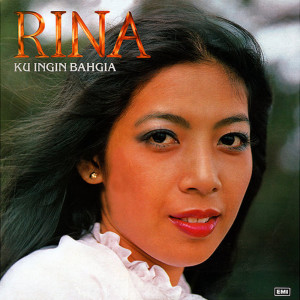 อัลบัม Ku Ingin Bahgia ศิลปิน Rina Rahman
