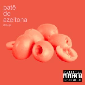 Lirazin的專輯Patê de Azeitona Deluxe