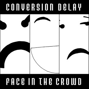 Listen to Lost in the Moment song with lyrics from Conversion Delay