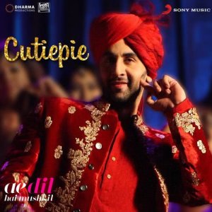 ดาวน์โหลดและฟังเพลง Cutiepie (From "Ae Dil Hai Mushkil") พร้อมเนื้อเพลงจาก Pritam